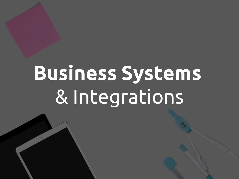 3. Business Systems & Integrations